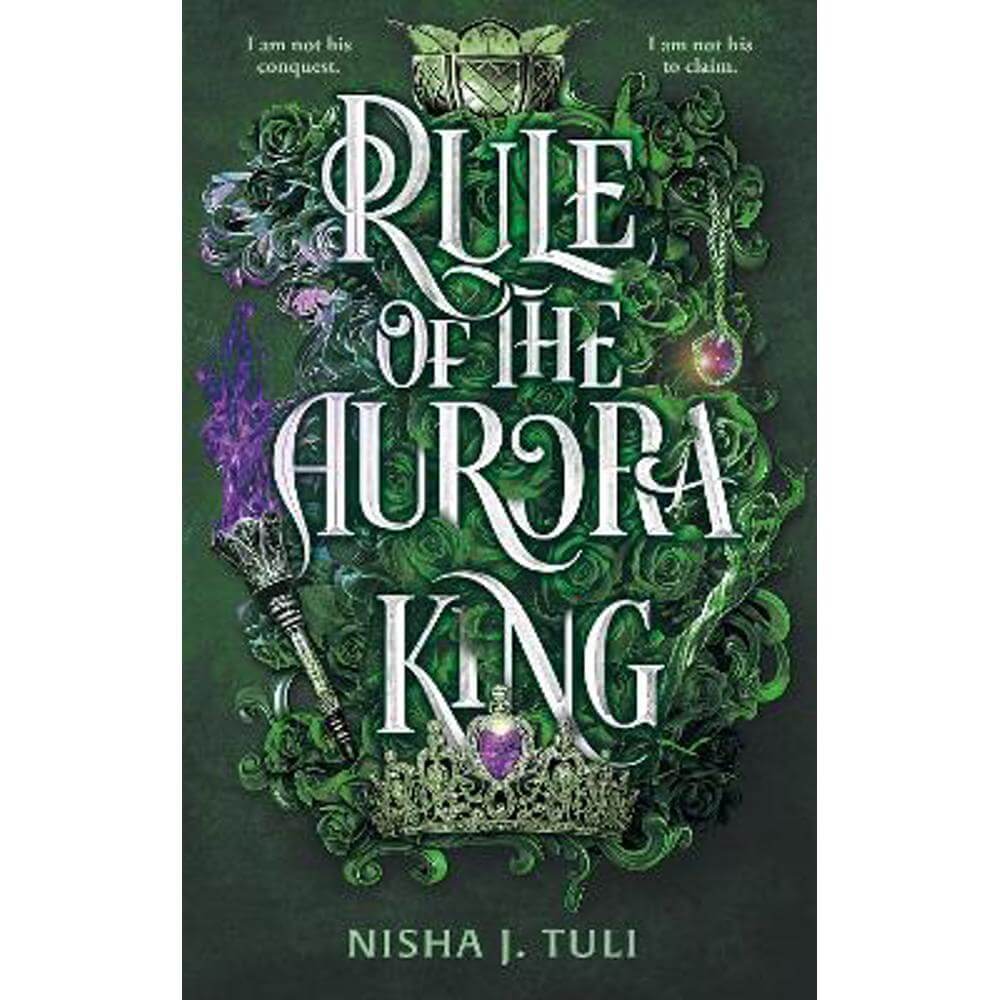 Rule of the Aurora King: the seductive enemies to lovers fantasy romance (Paperback) - Nisha J. Tuli